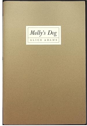 Molly's Dog. A Story by Alice Adams