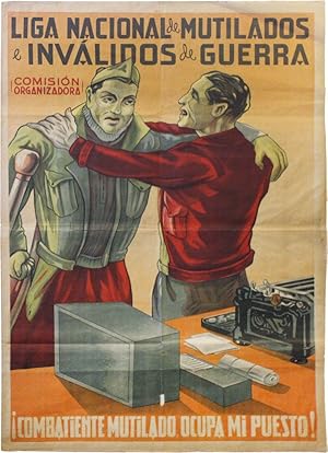 Poster: Liga Nacional de Mutilados e Inválidos de Guerra - ¡Combatiente Mutilado, Ocupa Mi Puesto!