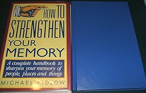 How to Strengthen Your Memory