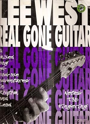 REAL GONE GUITAR: A MIXED BAG OF BAD-AXE ADVENTURES IN RHYTHM AND LEAD: NOTES TAP FINGERING