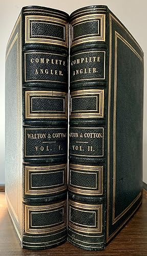 The Complete Angler Or Contemplative Man's Recreation; Edited by Sir Harris Nicolas