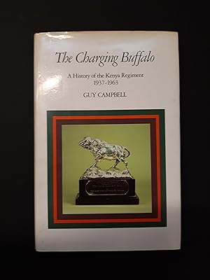 The Charging Buffalo; A History of the Kenya Regiment 1937-1963. Signed Copy