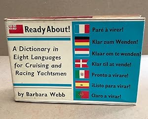 Ready about ! paré à virer ! a dictionary in eight languages for cruising and racing yachtsmen