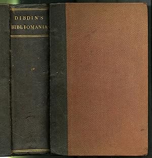 Bibliomania; Or Book Madness; A Bibliographical Romance