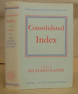 Consolidated Index [ The Oxford History Of England Volume 16 ]