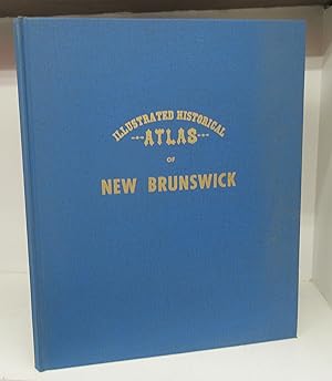 Historical Atlas of York County, N.B. and St. John, N.B. (City and County)