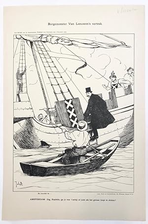 [Original lithograph/lithografie by Johan Braakensiek] Burgemeester Van Leeuwen's vertrek, 7 Nove...