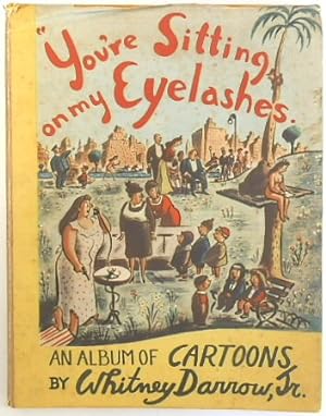 "You're Sitting on My Eyelashes" - An Album of Cartoons