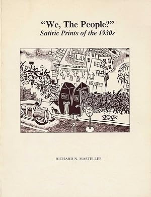"WE, THE PEOPLE?" / SATIRIC PRINTS of the 1930s