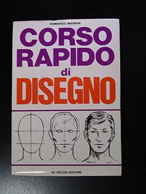 Manera Domenico. Corso rapido di disegno. De Vecchi Editore 1971.