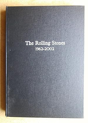 The Rolling Stones 1962-2002. The Ultimate Guide to the First Forty Years.