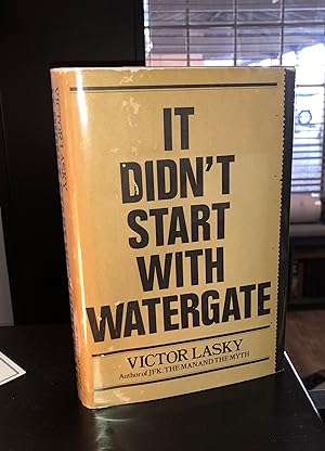 It Didn't Start With Watergate (1st Printing)