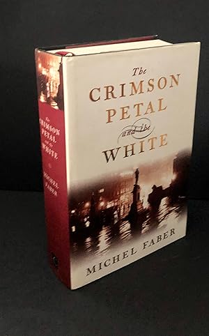 THE CRIMSON PETAL and the WHITE - First UK Printing, SIGNED/DATED/LOCATED