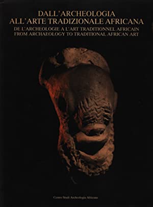 Dall'archeologia all'arte tradizionale africana = De l'archeologie a l'art traditionnel africain ...