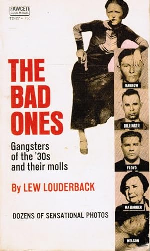The Bad Ones: Gangsters of the '30S and Their Molls