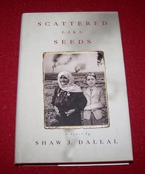 Scattered like Seeds - A Novel