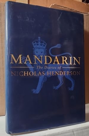 MANDARIN - The Diaries of an Ambassador 1969-1982