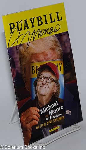 Playbill: Michael Moore on Broadway; The Terms of My Surrender [signed]