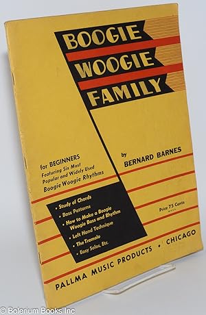 Booge Woogie Family; for beginners, featuring Six most Popular and Widely used Boogie Woogie Rhythms