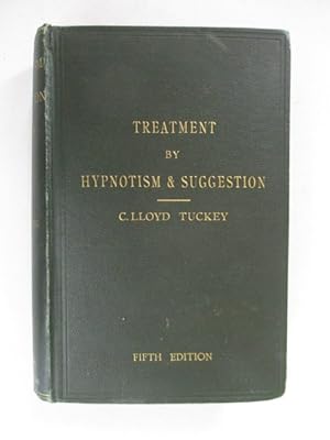 Treatment By Hypnotism and Suggestion or Psycho-Therapeutics
