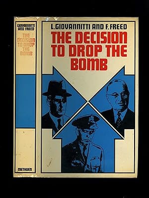 THE DECISION TO DROP THE BOMB [First UK edition]