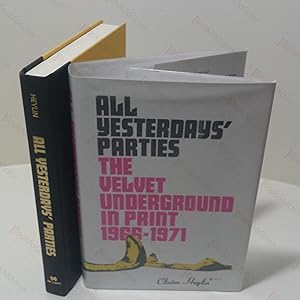 All Yesterdays' Parties : The Velvet Underground in Print, 1966-1971