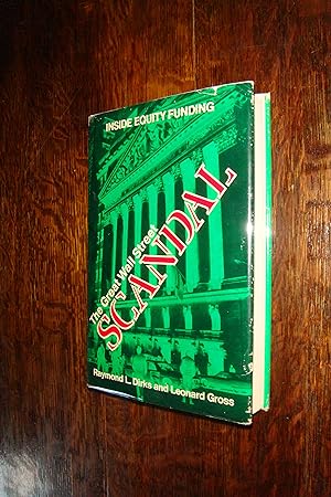 The Great Wall Street Scandal (first printing) A Ponzi Scheme, Insider Trading, Fraud, Whistleblo...