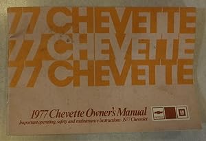 1977 CHEVETTE OWNER'S MANUAL OPERATING SAFETY & MAINTENANCE CHEVROLET OEM