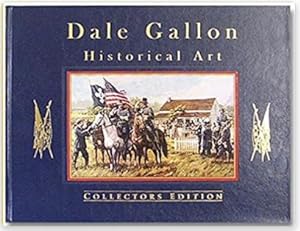 Dale Gallon Historical Art [Collectors Edition]