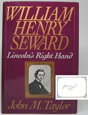 William Henry Seward: Lincoln's Right Hand