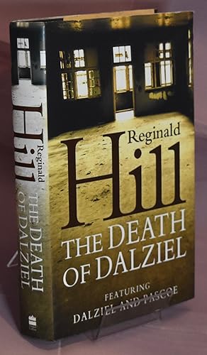 The Death of Dalziel: A Dalziel and Pascoe Novel. First Printing. Signed by the Author.