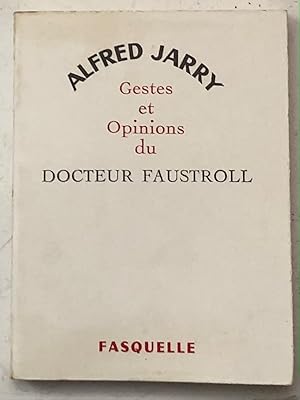 Gestes Et Opinions Du Docteur Faustroll