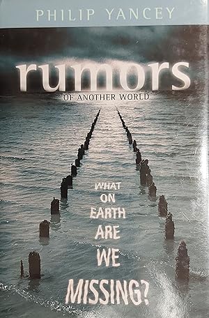 Rumors of Another World: What on Earth Are We Missing?