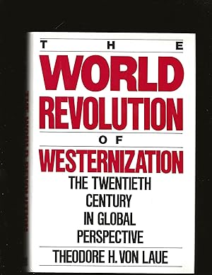 The World Revolution of Westernization: The Twentieth Century in Global Perspective (Daniel Bell'...