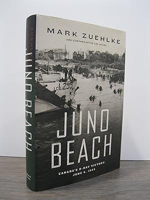 JUNO BEACH: CANADA'S D-DAY VICTORY: JUNE 6, 1944