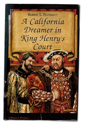 A California Dreamer in King Henry's Court