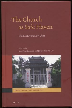 The Church As Safe Haven. Christian Governance in China
