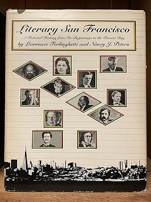 Literary San Francisco; A pictorial history from its beginnings to present day [FIRST EDITION]