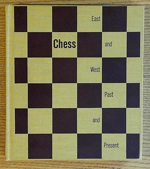 Chess: East and West, Past and Present. A Selection from the Gustavus A. Pfeiffer Collection