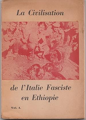 La civilisation de l'Italie fasciste en Ethiopie. Vol. 1