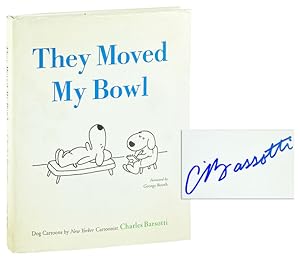 They Moved My Bowl: Dog Cartoons by New Yorker Cartoonist Charles Barsotti [Signed]