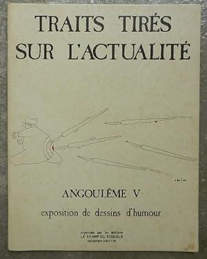 Traits tirés sur l'actualité. Angoulême V. Exposition de dessins d'humour.