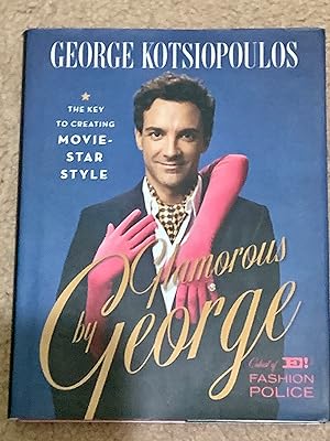 Glamorous by George: The Key to Creating Movie-Star Style