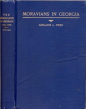 The Moravians in Georgia, 1735-1740 Signed, inscribed by the author