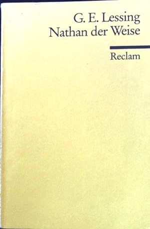 Nathan der Weise : ein dramatisches Gedicht in fünf Aufzügen. Reclams Universal-Bibliothek ; Nr. 3