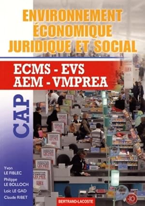 Environnement ?conomique juridique et social CAP ecms-evs-aem-vmprea - Philippe Le Bolloch