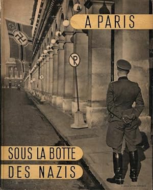 A Paris sous la botte des nazis - Collectif