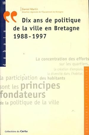 Dix ans de politique de la ville en Bretagne (1988-1997) - Collectif