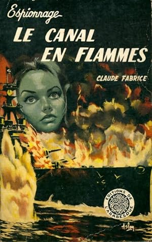 Le canal en flammes - Claude Fabrice