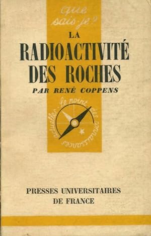 La radioactivit  des roches - Ren  Coppens